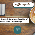 Discover the benefits of drinking coffee from a stainless steel mug.