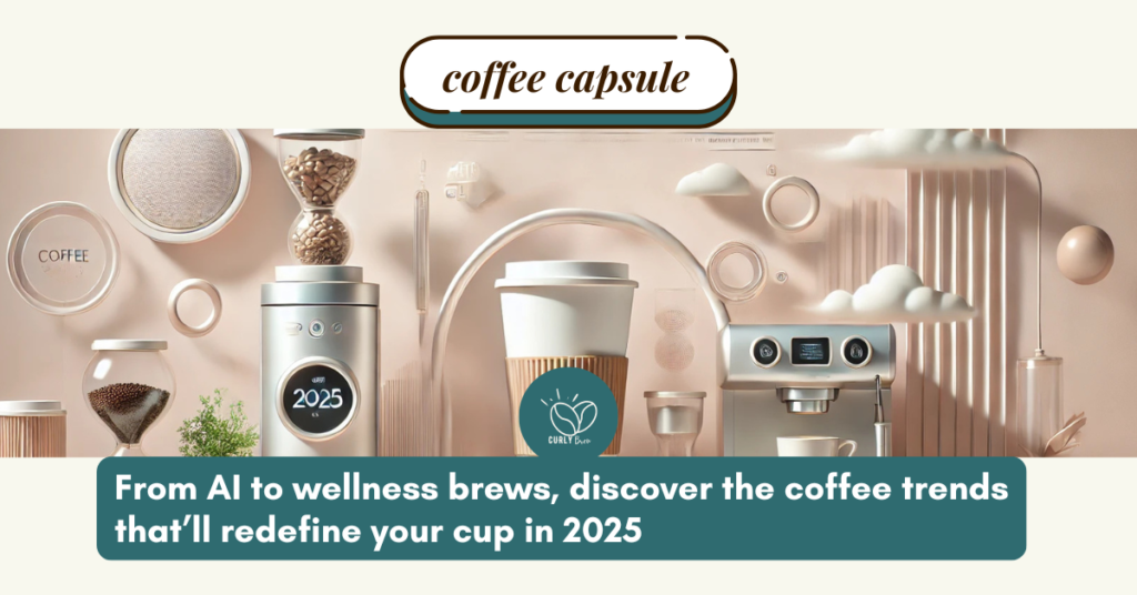 2025 Coffee Trends