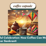 Coffee & Makar Sankranti Celebration