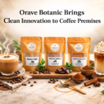 Orave Botanic Brings Clean Innovation to Coffee Premixes