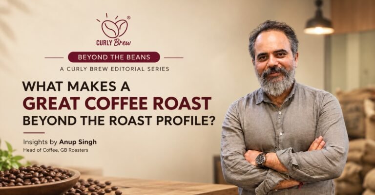 Curly Brew’s Beyond the Beans featured image featuring Anup Singh, Head of Coffee at GB Roasters, for the article “What Makes a Great Coffee Roast Beyond the Roast Profile?”